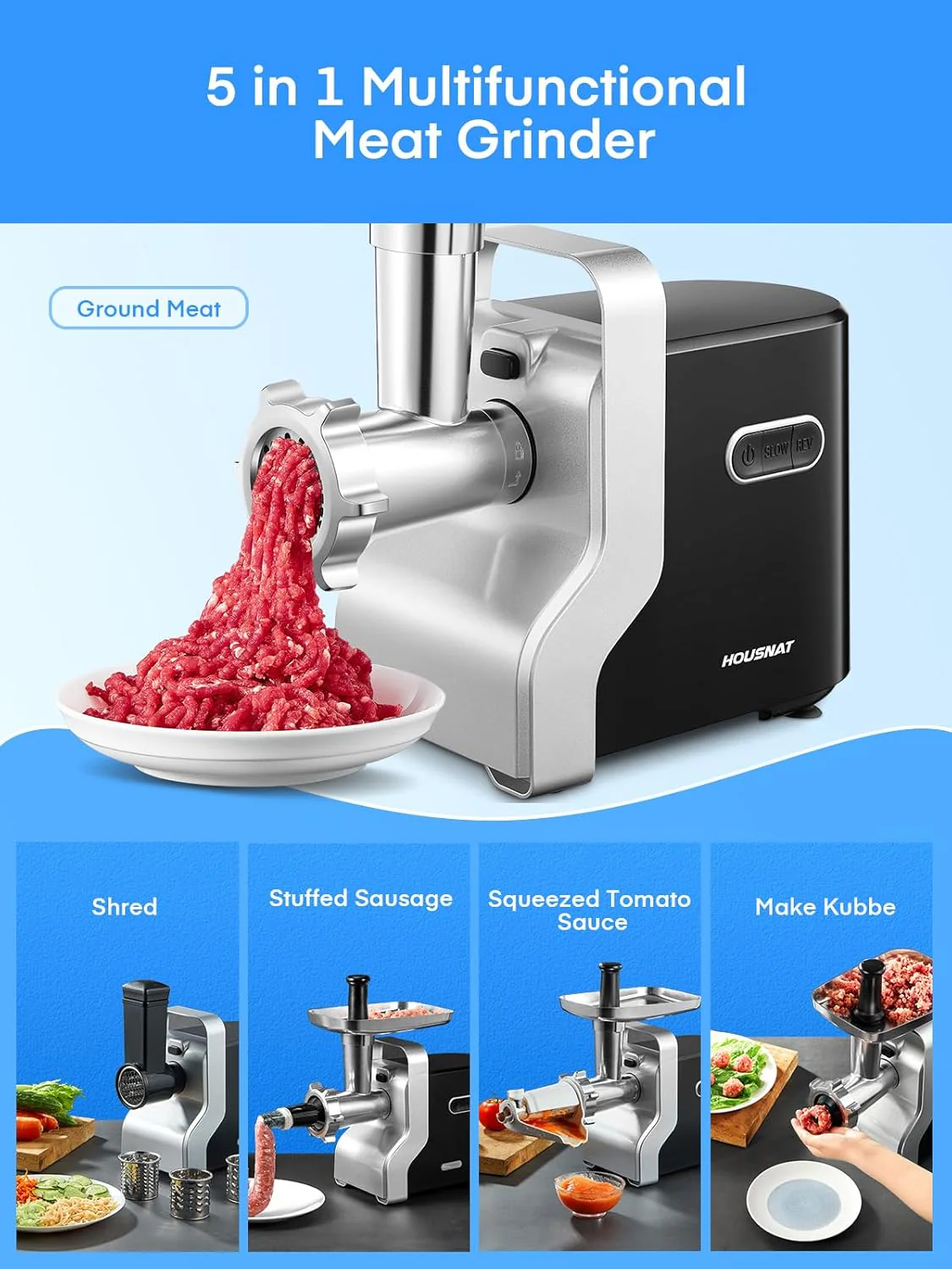 Meat Grinder Heavy Duty. 3000W Max Ultra Powerful. 5 in 1 HOUSNAT Multifunction Electric Meat Grinder. Sausage Stuffer. Slicer/Shredder/Grater. Kubbe & Tomato Juicing Kits. Home Kitchen Use